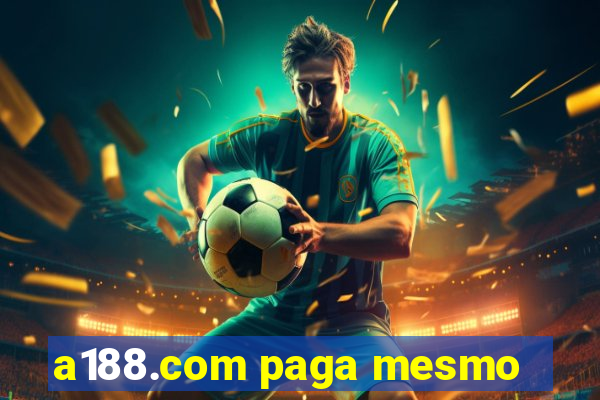 a188.com paga mesmo